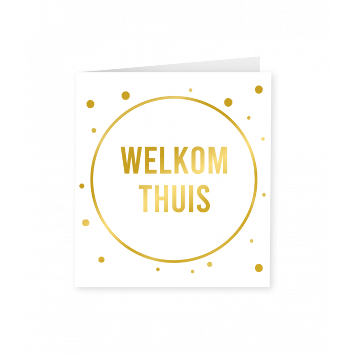 Wenskaart Goud Wit Welkom Thuis