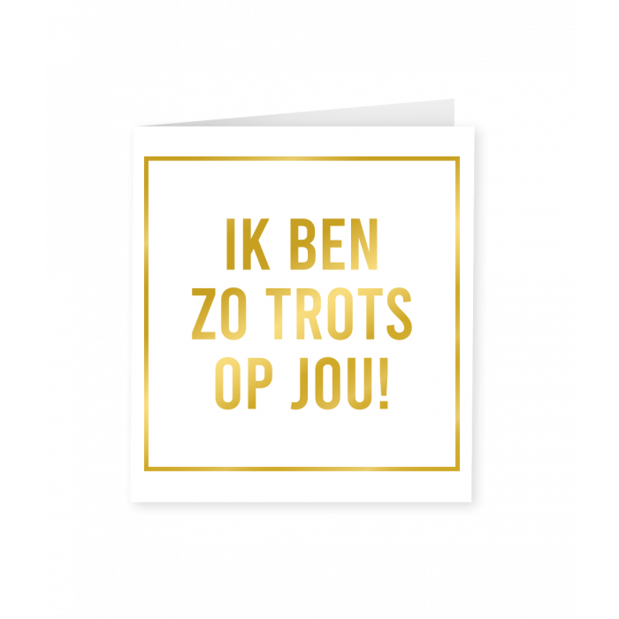 Kaart Goud Wit Ik Ben Zo Trots Op Jou