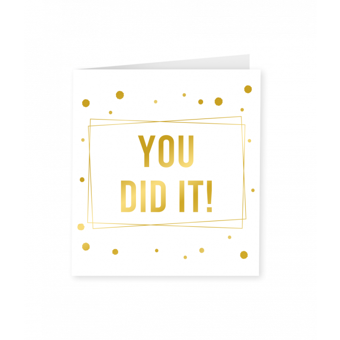 Wenskaart Goud Wit You Did It!