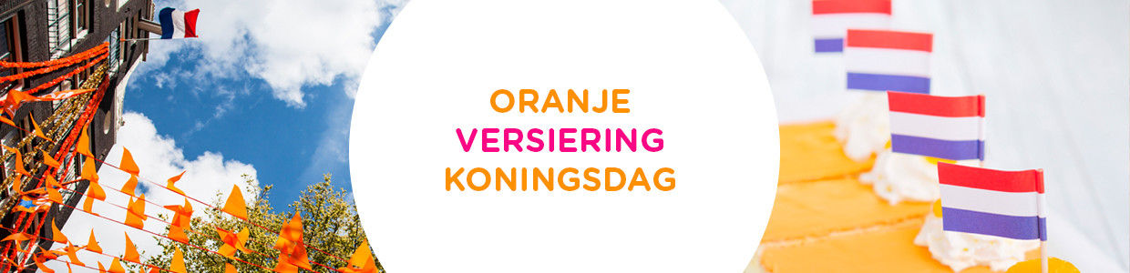 Koningsdag Oranje Versiering Koningsdag Oranje Versiering