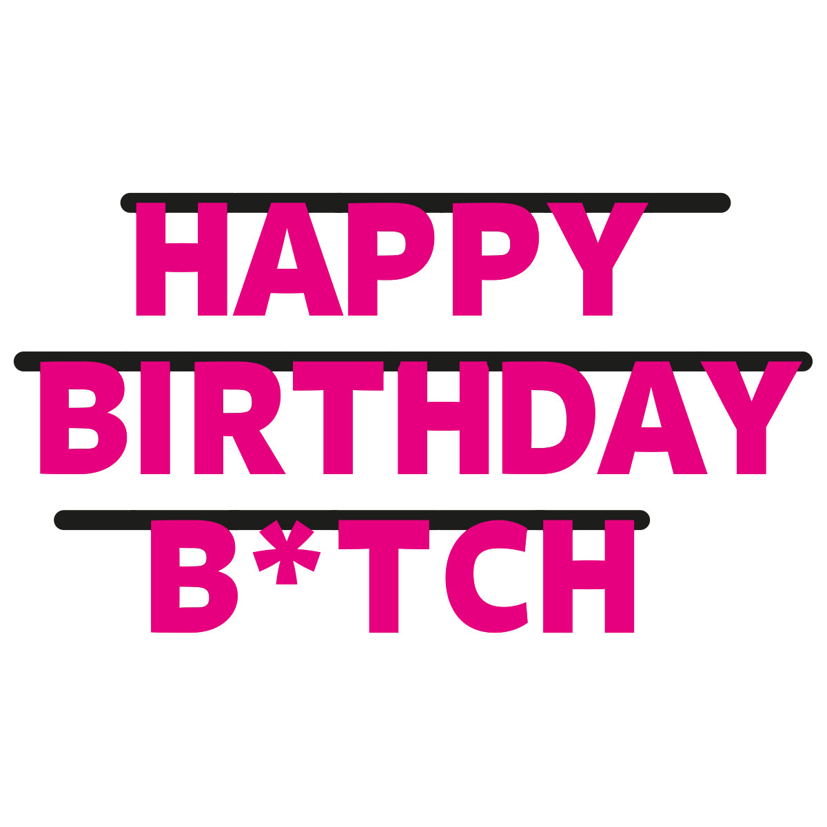 Happy Birthday Bitch Letterbanner afbeelding