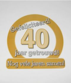 Huldeschild Verkeersbord - 40 Jaar Getrouwd