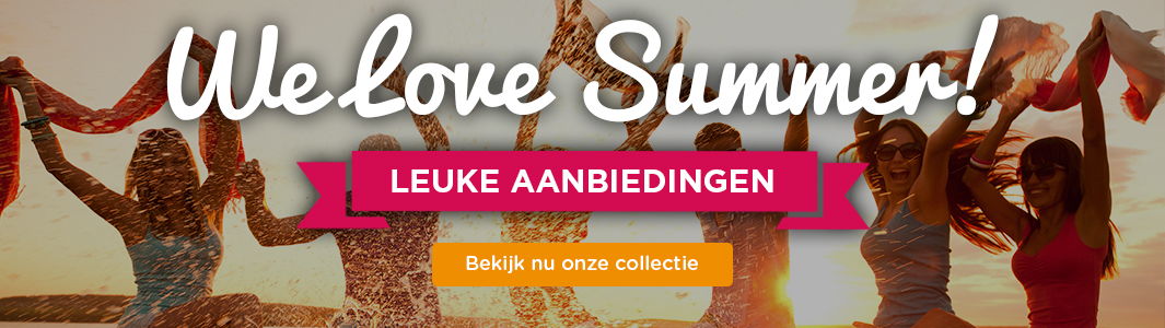 We Love Summer! Leuke aanbiedingen. Bekijk nu onze collectie